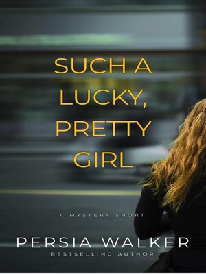 cover image of Such a Lucky, Pretty Girl
